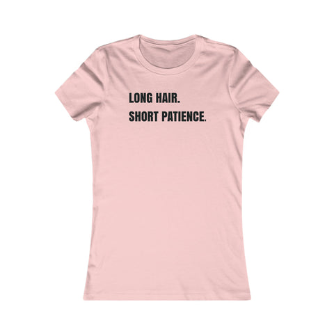 Long Hair Short Patience Tshirt